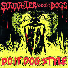 Slaughter and the Dogs - Do It Dog Style NEW LP (import)