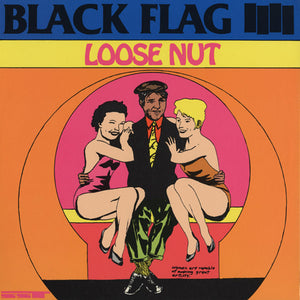 Black Flag - Loose Nut NEW LP