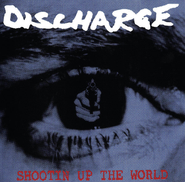 Discharge - Shootin' Up The World NEW LP