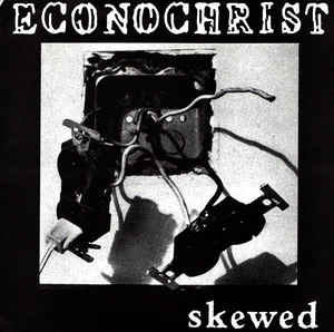 Econochrist ‎– Skewed USED 7"
