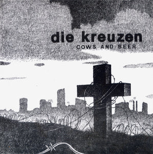 Die Kreuzen - Cows And Beer NEW 7"