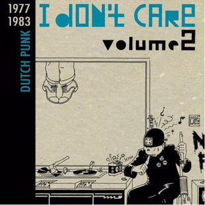Comp. - I Don't Care Dutch Punk 1977-1983 Volume 2 NEW LP