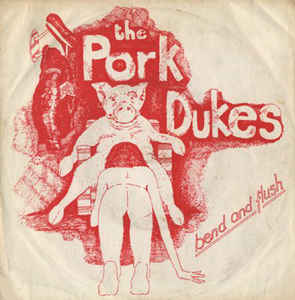 Pork Dukes - Bend And Flush USED 7