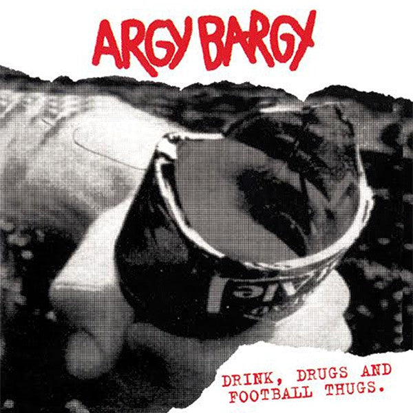 Argy Bargy - Drink, Drugs And Football Thugs NEW LP