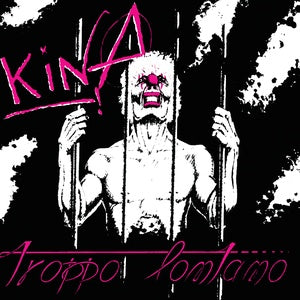 Kina - Troppo Lontano NEW LP