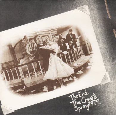 Cravats, The ‎- The End. Spring 1979. NEW 7