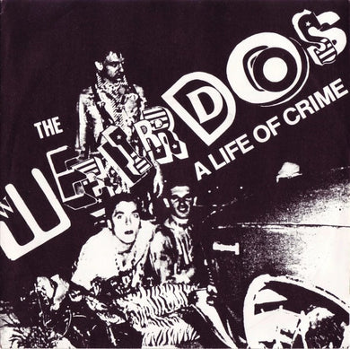 Weirdos ‎- A Life Of Crime USED 7