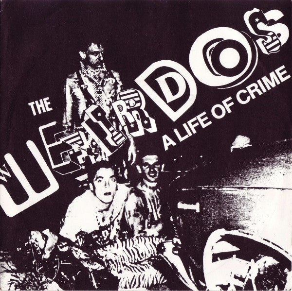 Weirdos ‎- A Life Of Crime USED 7