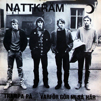 Nattkram - Trampa Pa / Varför Gor Ni Sa Har USED 7