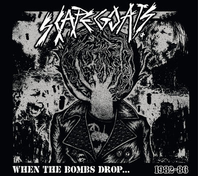 Scapegoats - When The Bombs Drop... 1982 to 86 NEW CD
