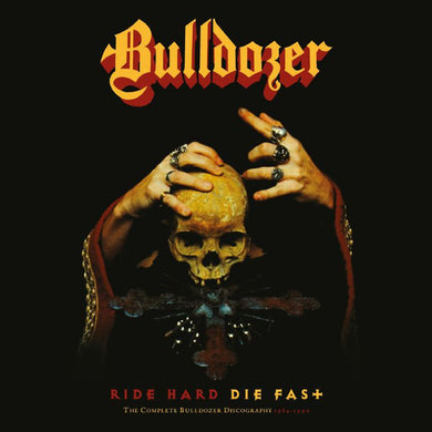 Bulldozer - Ride Hard Die Fast · The Complete Bulldozer Discography 1984 to 1990 NEW METAL  LP BOXSET