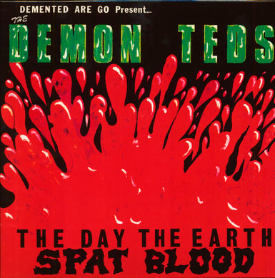 Demented Are Go Present... The Demon Teds - The Day The Earth Spat Blood NEW PSYCHOBILLY / SKA LP (black vinyl)