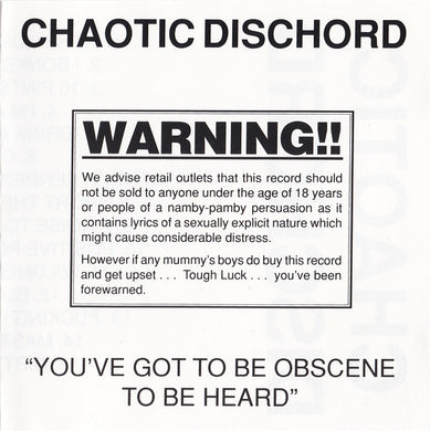 Chaotic Dischord - You've Got to be Obscene to be Heard NEW CD