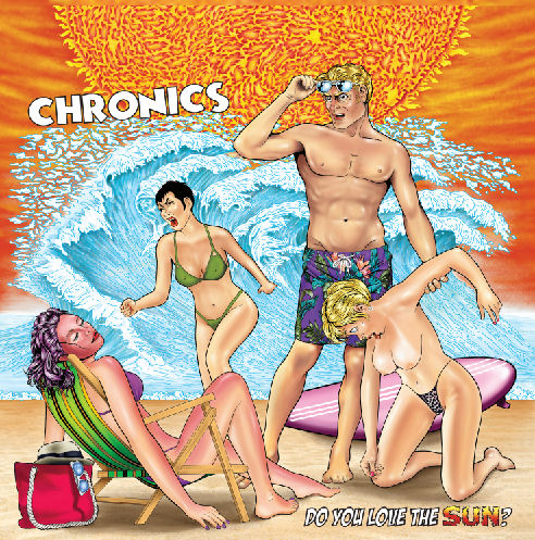 Chronics - Do You Love The Sun NEW LP (black vinyl)