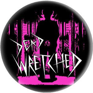 DEAD WRETCHED button