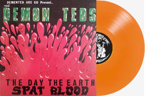 Demented Are Go Present... The Demon Teds - The Day The Earth Spat Blood NEW LP (orange/split vinyl)