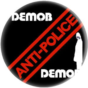 DEMOB POLICE button (1 inch)