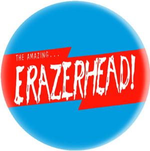ERAZERHEAD button (1 inch)