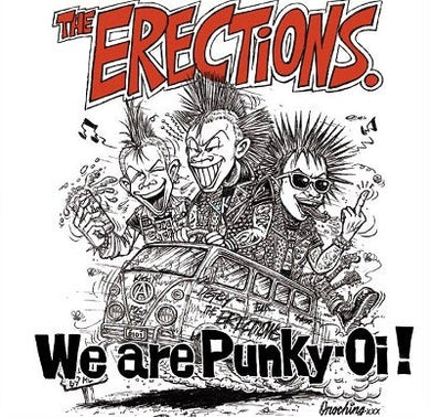 Erections, The - We Are Punky-Oi! NEW 7