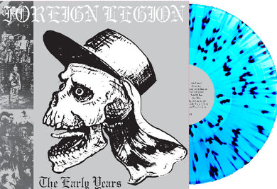 Foreign Legion - The Early Years NEW LP (blue splatter vinyl)