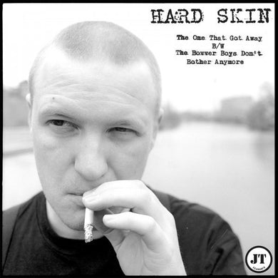 Hard Skin - The One That Got Away NEW 7