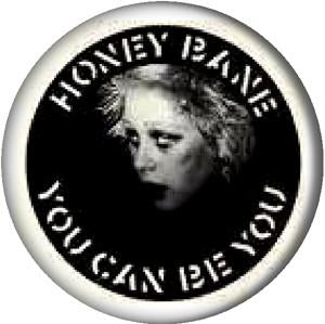 HONEY BANE button (1 inch)