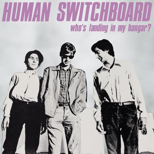 Human Switchboard ‎- Who's Landing In My Hangar? NEW POST PUNK / GOTH LP