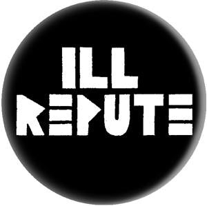 ILL REPUTE LOGO button (1 inch)
