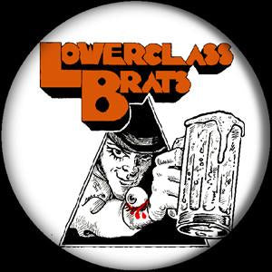 LOWER CLASS BRATS button (1 inch)