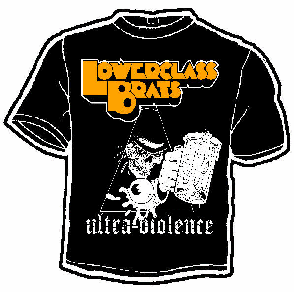 LOWER CLASS BRATS ULTRA VIOLENCE shirt