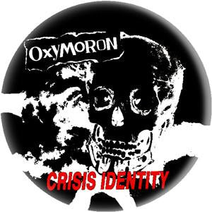 OXYMORON CRISIS button (1 inch)