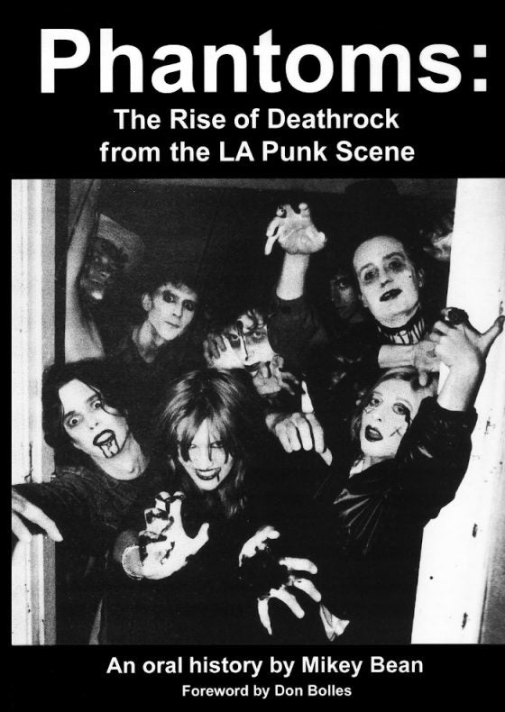 Phantoms: The Rise of Deathrock from the LA Punk Scene NEW BOOK