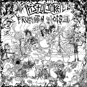 Pistol Joke - Frustration Noise NEW 7