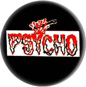 PSYCHO button (1 inch)