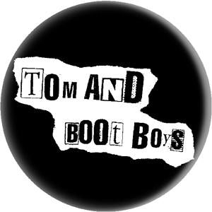 TOM AND BOOT BOYS button