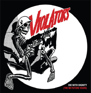 Violators - Die With Dignity (No Future Years) NEW LP (black vinyl)