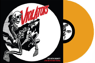 Violators - Die With Dignity (No Future Years) NEW LP (orange vinyl)