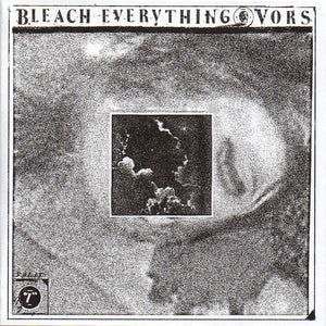 Bleach Everything / Vors - split NEW 7"